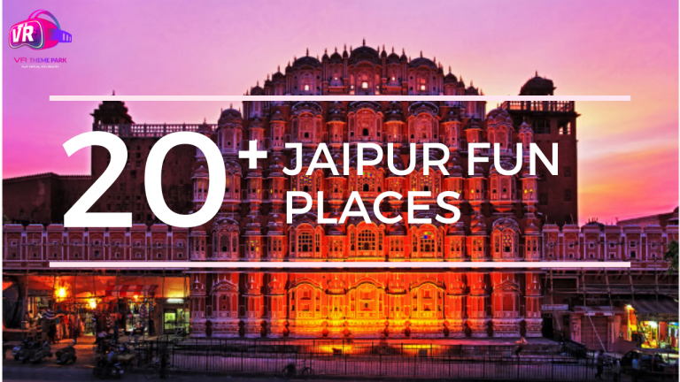  20 + Jaipur Fun Places with Entertainment 