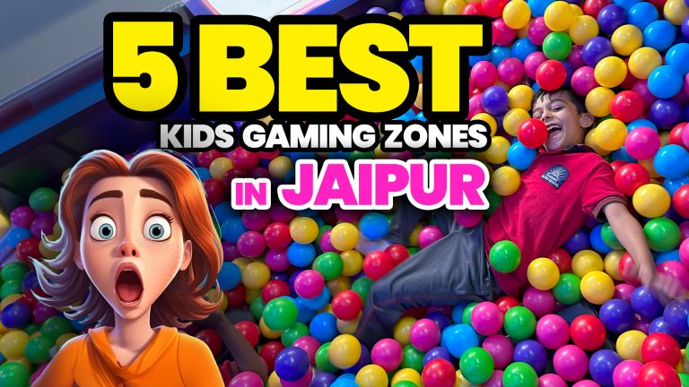 5 Best Kids Gaming Zones in Jaipur