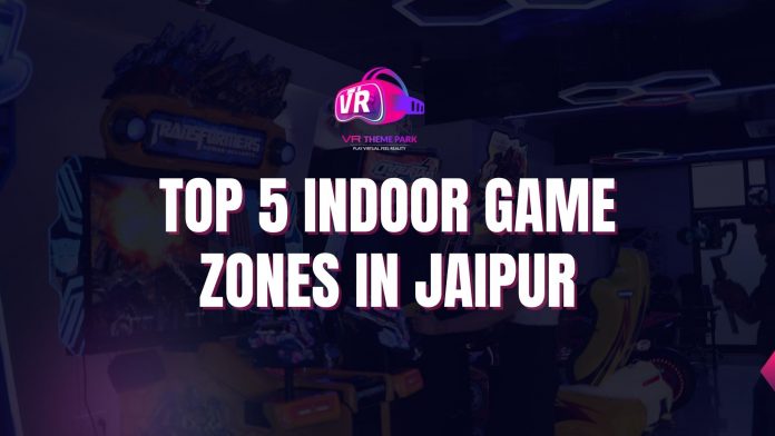 Top 5 Indoor Game Zones in Jaipur