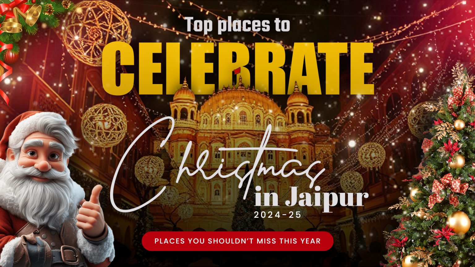 5+ Top Places to Celebrate Christmas in Jaipur 2024 - VR Theme Park