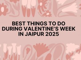 Best Things to Do During Valentine’s Week in Jaipur 2025