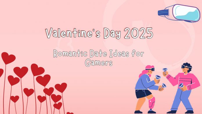 romantic date ideas for gamers 2025