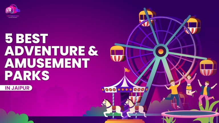 5 Best Adventure &Amusement Parks in Jaipur
